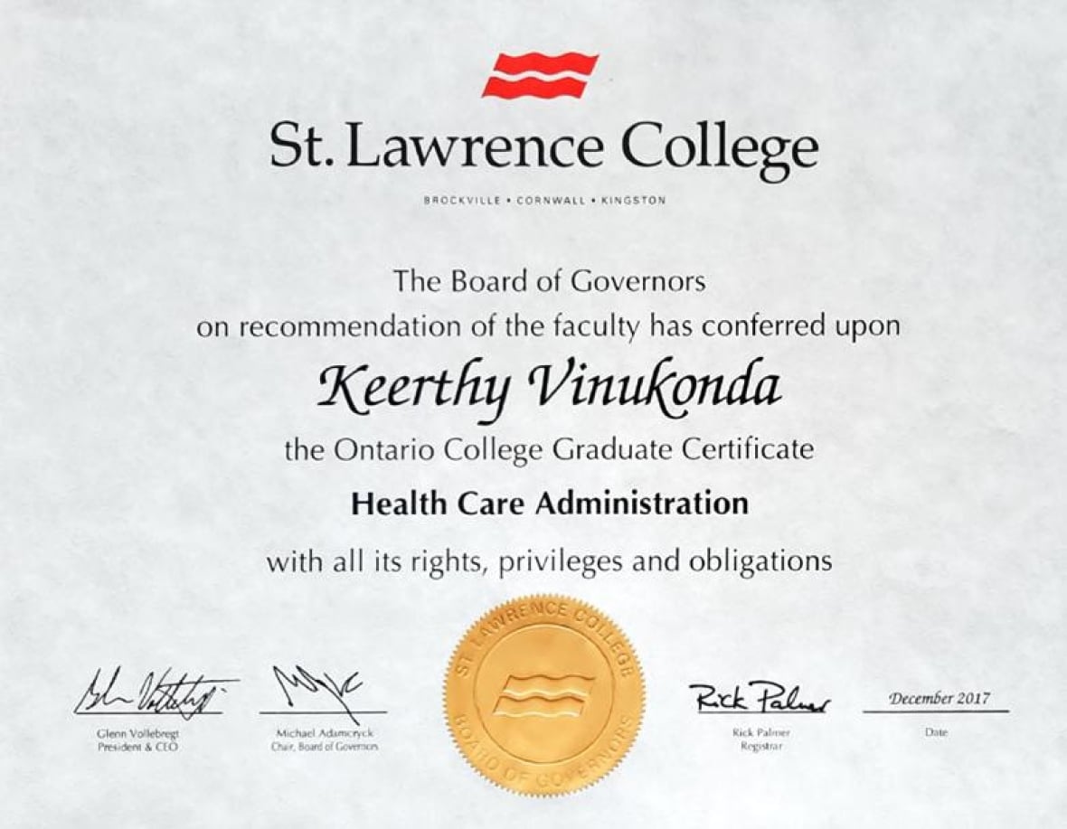 A diploma in health-care administration from St. Lawrence College.